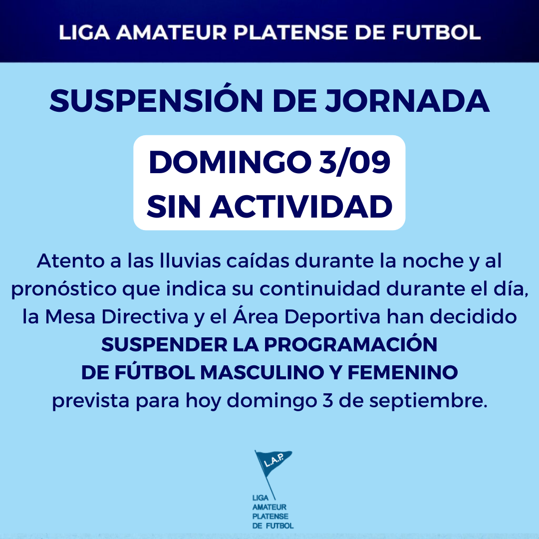 SUSPENSIÓN DE JORNADA: DOMINGO 3/09 SIN ACTIVIDAD