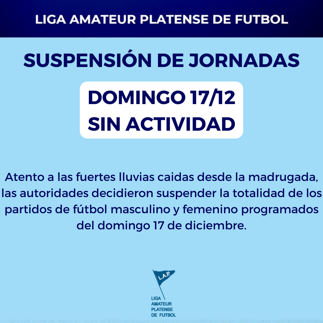 SUSPENSIÓN DE JORNADA: DOMINGO 17/12 SIN ACTIVIDAD