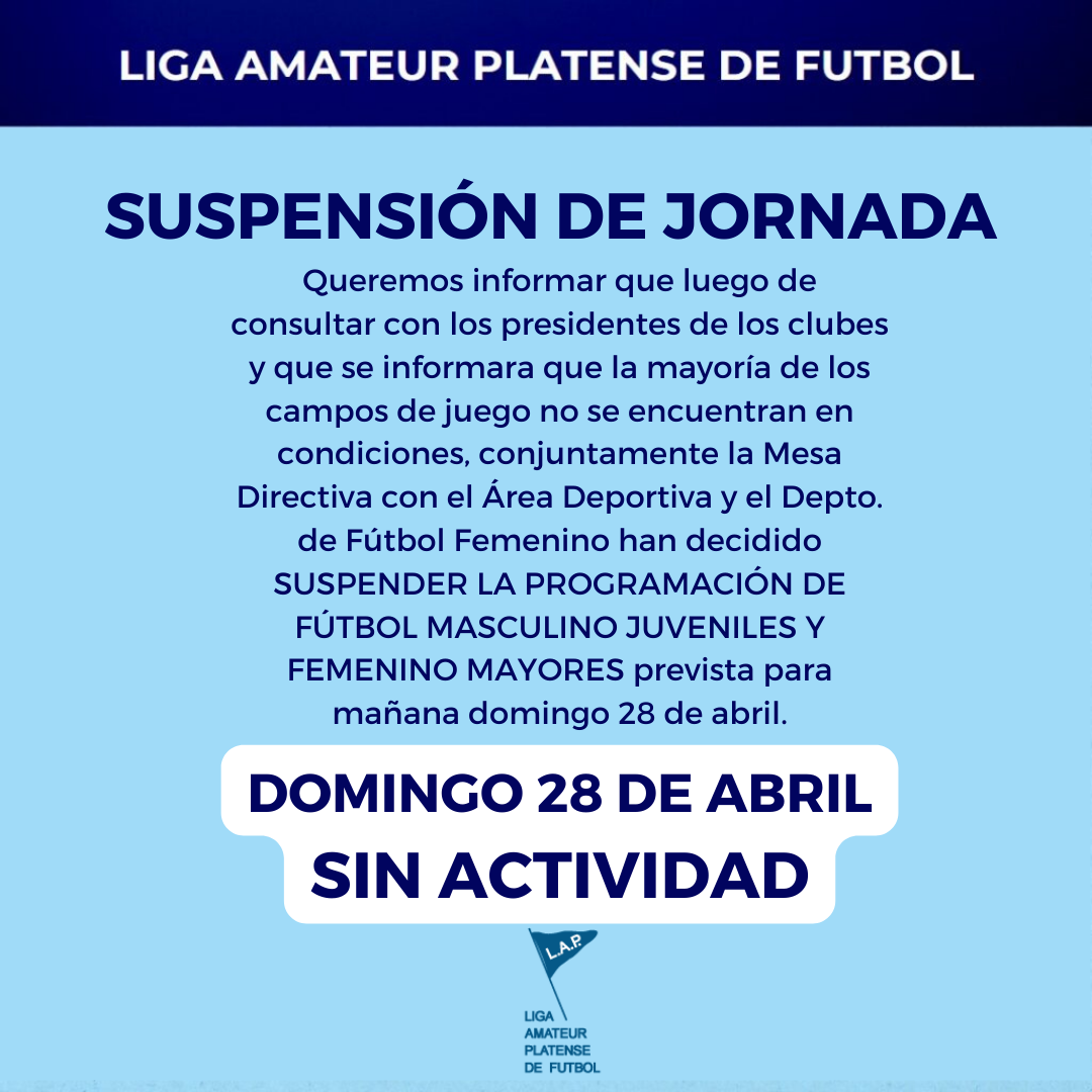 SUSPENSIÓN DE JORNADA: DOMINGO 28/04 SIN ACTIVIDAD