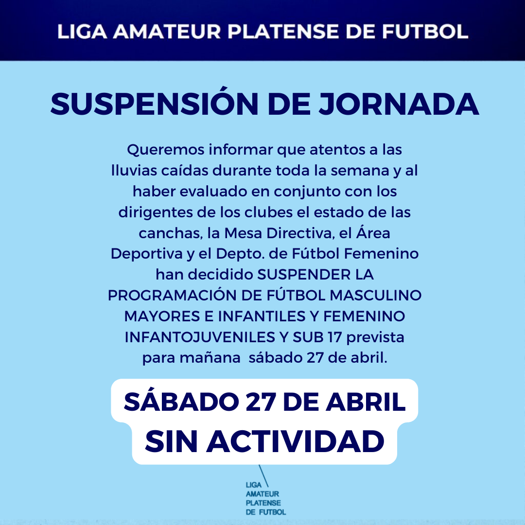 SUSPENSIÓN DE JORNADA: SÁBADO 27/04 SIN ACTIVIDAD