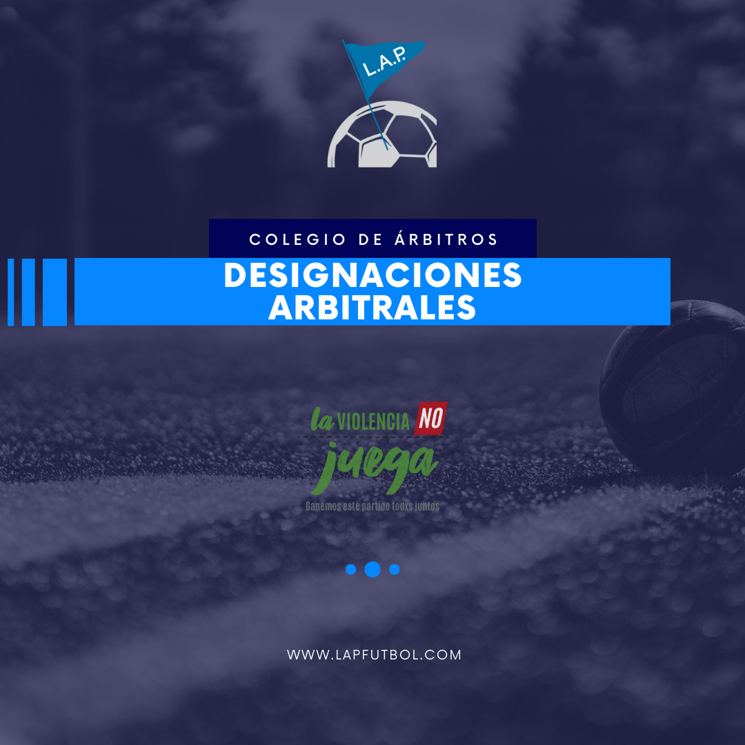 #Árbitros DESIGNACIONES ARBITRALES