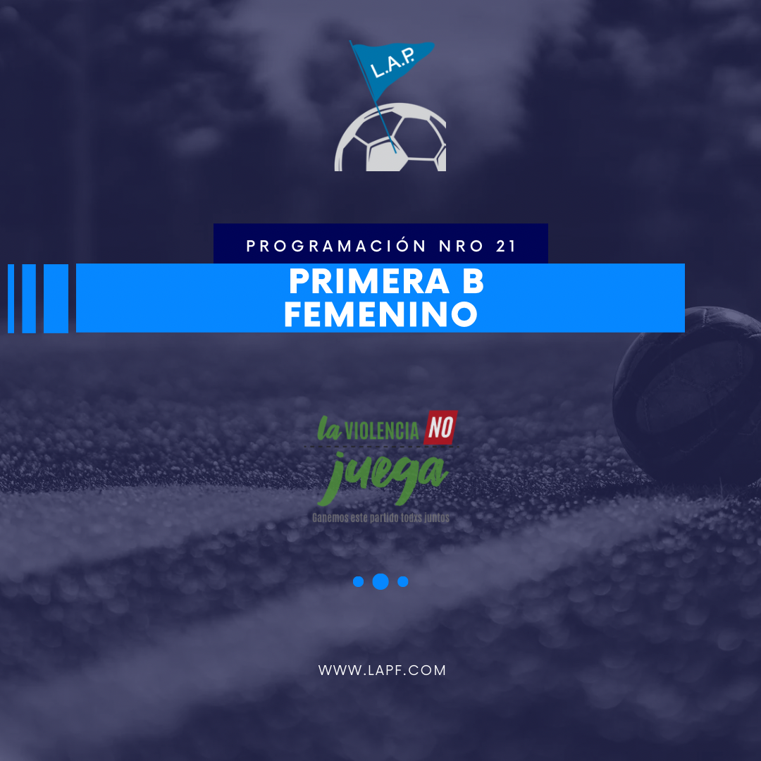 PROGRAMACIÓN NRO 21: PRIMERA B - FECHA 1