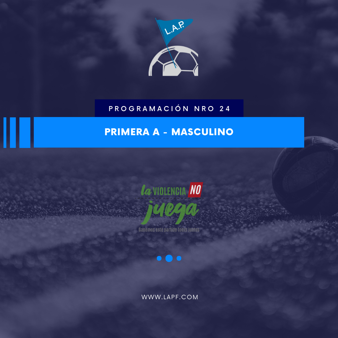 PROGRAMACIÓN NRO 24: PRIMERA A - FECHA 1