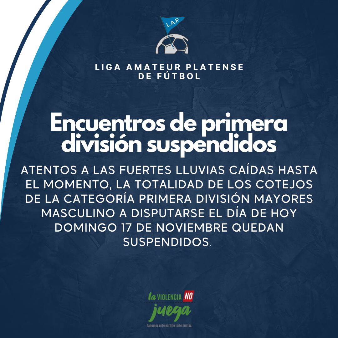 ENCUENTROS DE PRIMERA DIVISIÓN SUSPENDIDOS