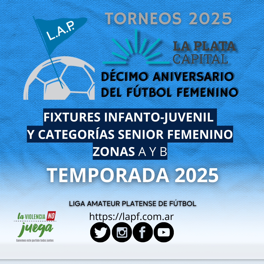 #Institucional | FIXTURES 2025 INFANTO-JUVENIL Y CATEGORÍAS SENIOR FEMENINO ZONAS A Y B FEMENINO