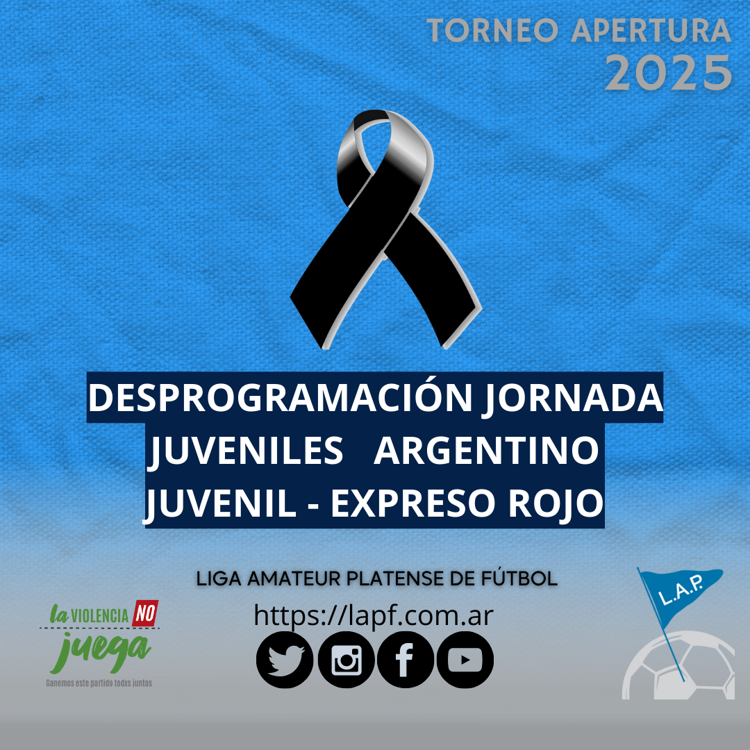 DESPROGRAMACIÓN JORNADA JUVENILES EXPRESO ROJO - ARGENTINO JUVENIL