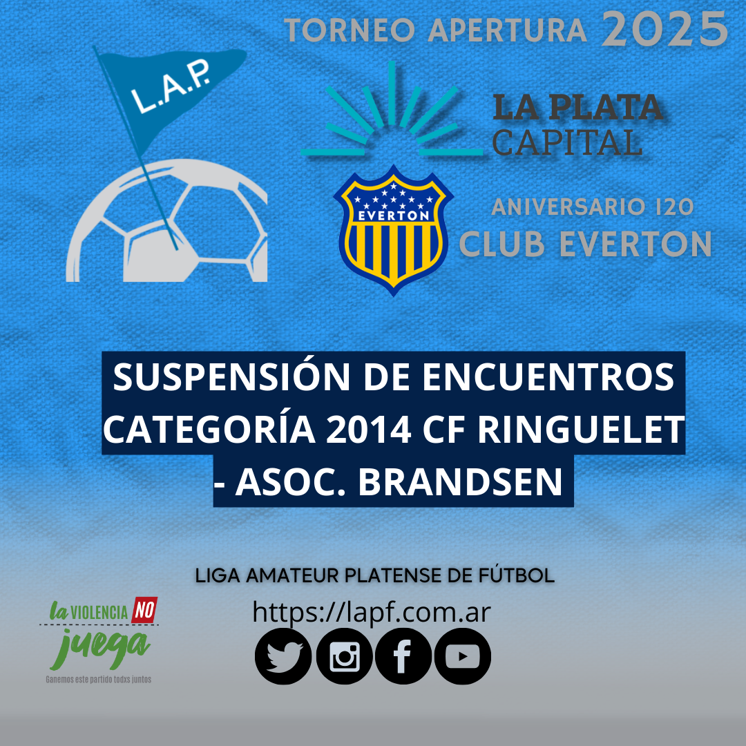 SUSPENSIÓN DE ENCUENTROS CAT. 2014 CF RINGUELET Y ASOC. BRANDSEN