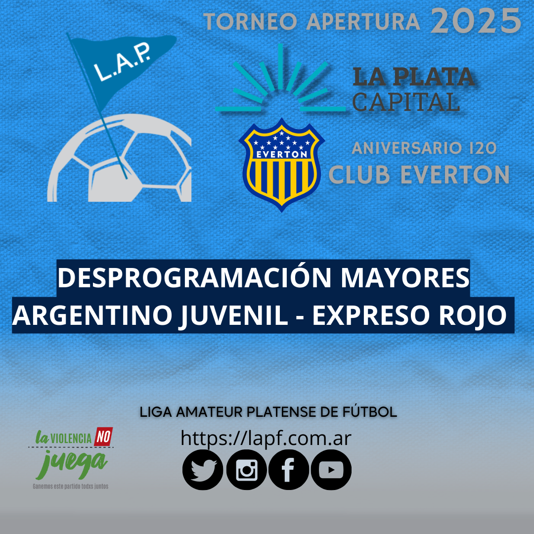 DESPROGRAMACIÓN JORNADA DE MAYORES ARGENTINO JUVENIL - EXPRESO ROJO