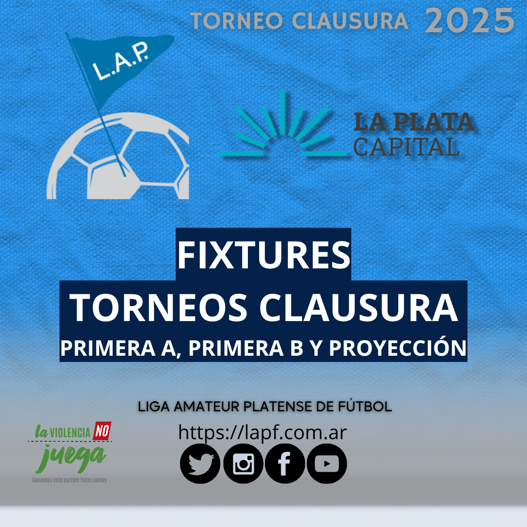 FIXTURES TORNEOS CLAUSURA: PRIMERA A, PRIMERA B Y TORNEO PROYECCIÓN