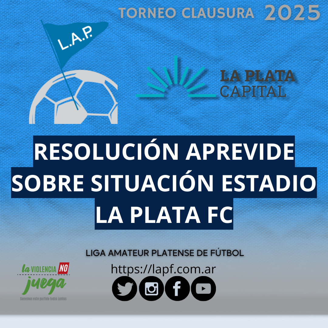 RESOLUCIÓN DE APREVIDE SOBRE SITUACIÓN ESTADIO LA PLATA FÚTBOL CLUB