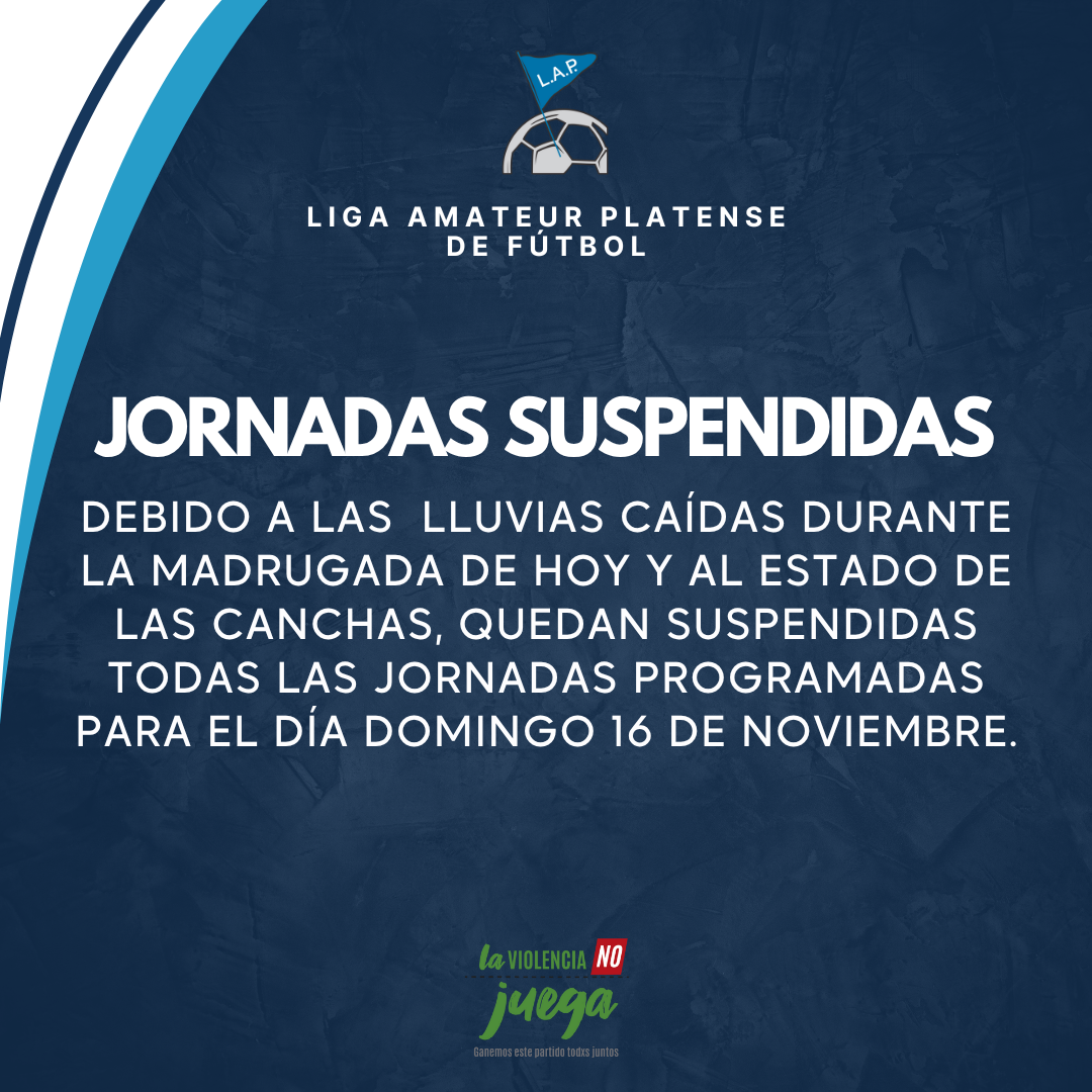 JORNADAS SUSPENDIDAS DOMINGO 16 DE NOVIEMBRE
