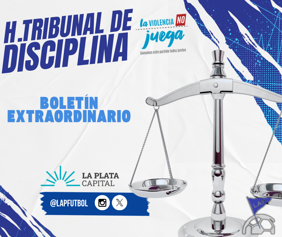 H.TRIBUNAL DE DISCIPLINA - BOLETÍN EXTRAORDINARIO