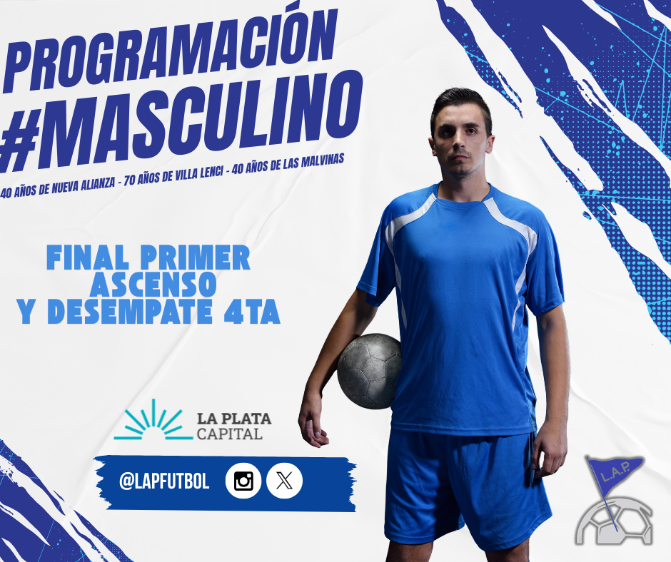 PROGRAMACIÓN FINAL PRIMER ASCENSO Y DESEMPATE 4TA