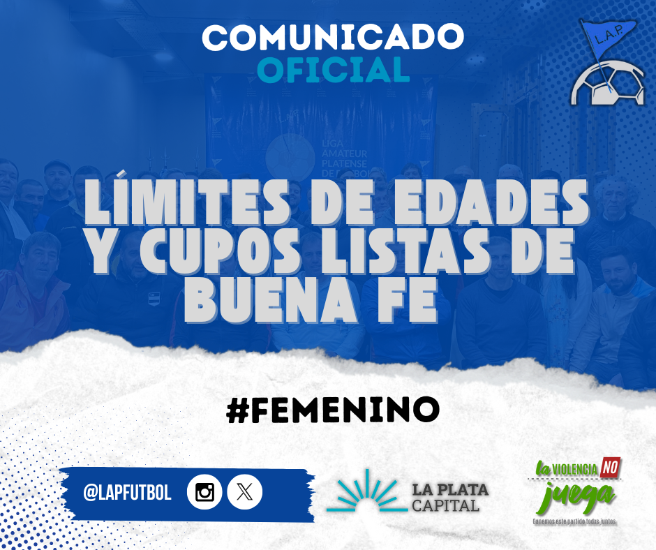 #Institucional | COMUNICADO OFICIAL:  LÍMITES DE EDADES y CUPOS LISTAS DE BUENA FE