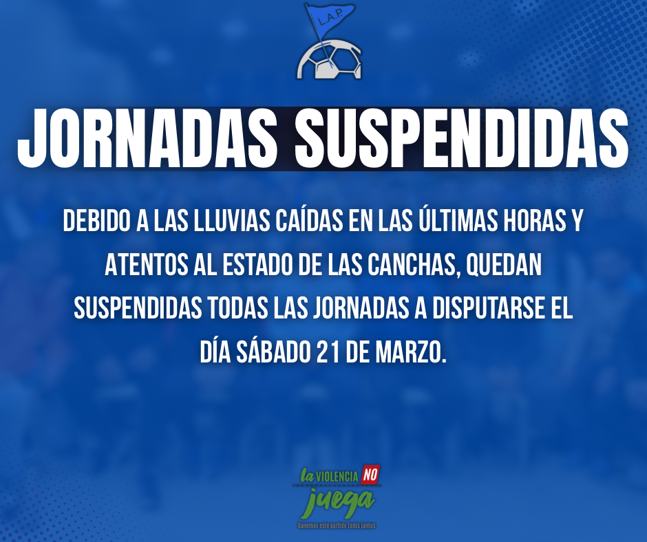 JORNADAS SUSPENDIDAS SÁBADO 21 DE MARZO
