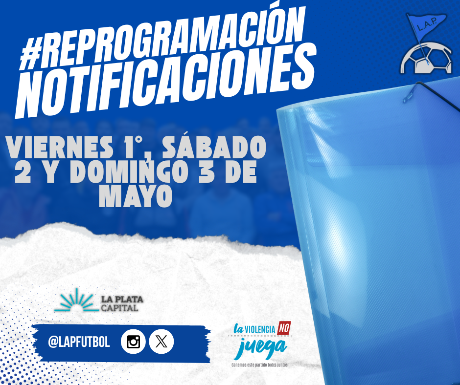 #ReProgramación NOTIFICACIONES DEL VIERNES 1°, SÁBADO 2 Y DOMINGO 3 DE MAYO