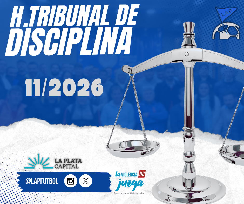 H.TRIBUNAL DE DISCIPLINA - SESIÓN 11/2026