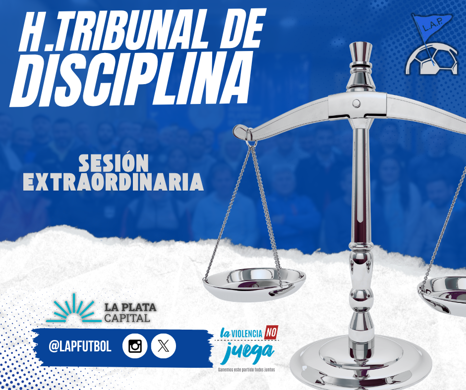 H.TRIBUNAL DE DISCIPLINA - SESIÓN EXTRAORDINARIA