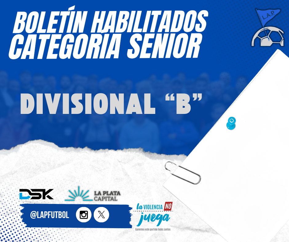 BOLETÍN HABILITADOS CAT. 95 EN ADELANTE CON EDAD PARA JUGAR EN CATEGORÍA SENIOR DIVISIONAL "B"