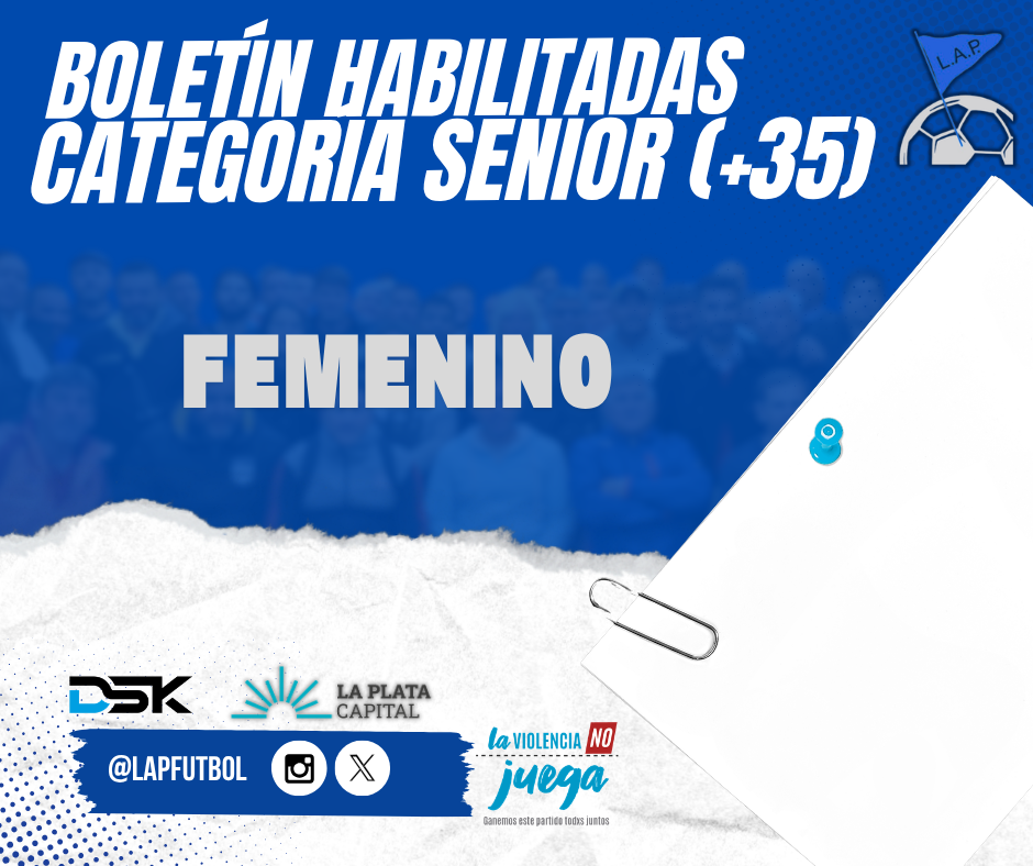 BOLETÍN HABILITADAS CAT. 95 EN ADELANTE, CON EDAD PARA JUGAR EN LA CATEGORÍA SENIOR (+35) DIVISIONALES FEMENINOS