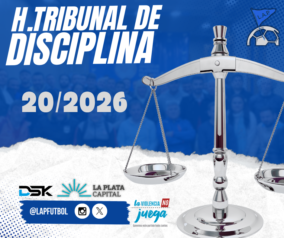 H.TRIBUNAL DE DISCIPLINA - SESIÓN 20/2026