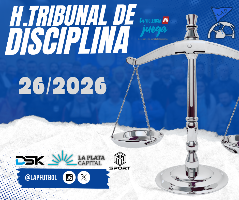 H.TRIBUNAL DE DISCIPLINA - SESIÓN 26/2026