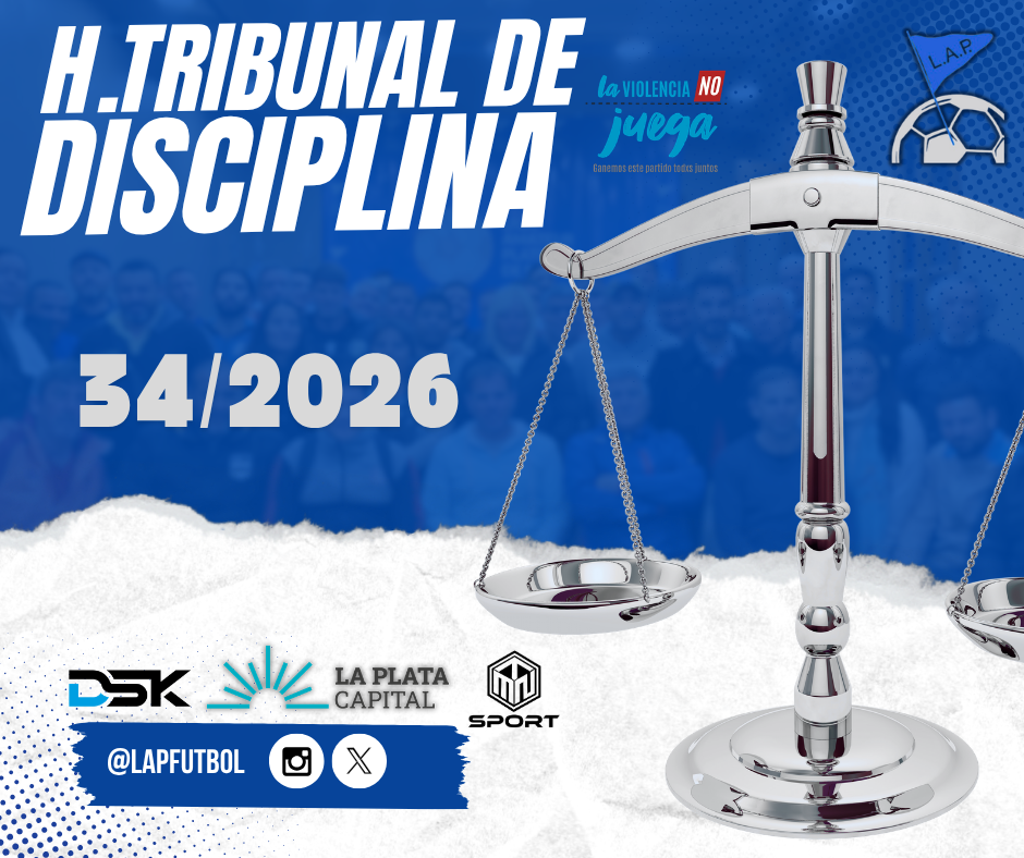 H.TRIBUNAL DE DISCIPLINA - SESIÓN 34/2026