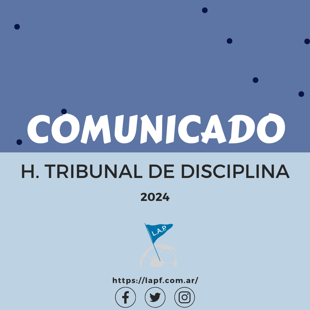 H. TRIBUNAL DE DISCIPLINA – COMUNICADO NRO 2 / 2024